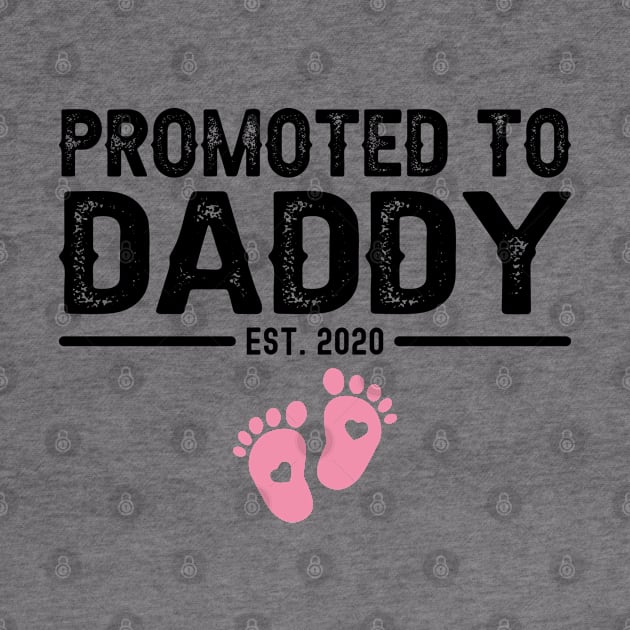 promoted to daddy est 2020 by DragonTees